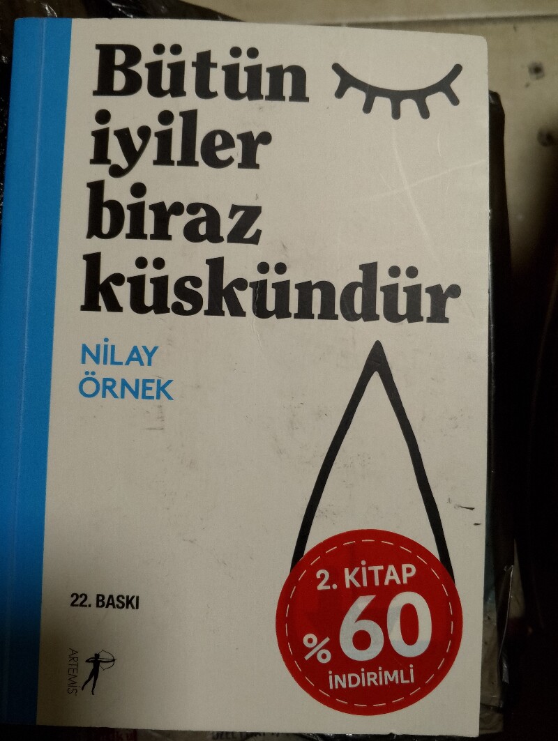 Bütün iyiler biraz küskündür